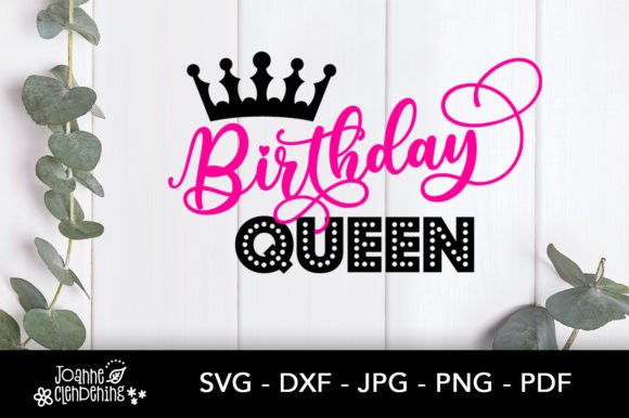 Download Birthday Queen - Cutting Files for DIY - Birthday Collection