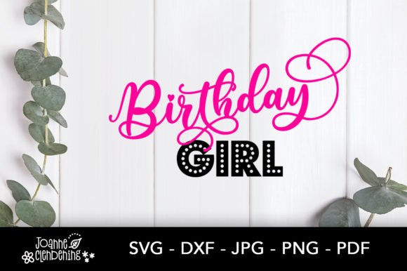 Download Birthday Girl - Cutting Files for DIY - Birthday Collection
