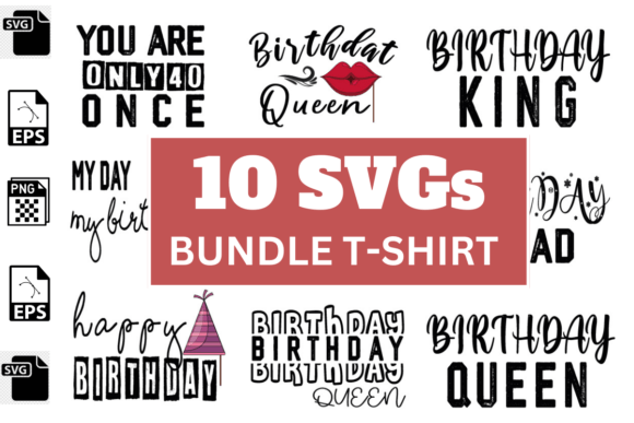Download Birthday SVGs T-shirt Designs Bundle - Birthday Collection